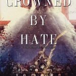 Crowned by Hate by Amo Jones