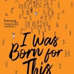 I Was Born For This by Alice Oseman
