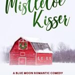 The Mistletoe Kisser by Lucy Score