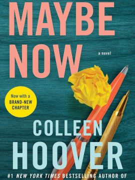 Maybe Now by Colleen Hoover
