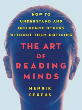 The Art of Reading Minds by Henrik Fexeus