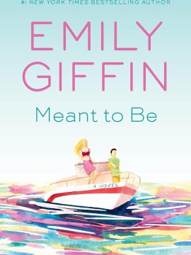 Meant to Be by Emily Giffin