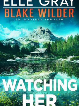 Watching Her by Elle Gray