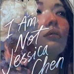 I Am Not Jessica Chen by Ann Liang