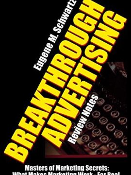 Breakthrough Advertising by Eugene M. Schwartz