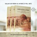 Salah Ad-Deen Al-Ayyubi (Volumes 1, 2 & 3) by Dr. Ali Muhammad Al-Sallabi