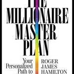 The Millionaire Master Plan by Roger J. Hamilton