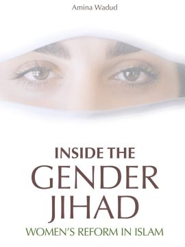 Inside the Gender Jihad by Amina Wadud