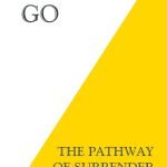 Letting Go: The Pathway of Surrender by David R. Hawkins