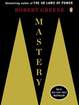 Mastery by Robert Greene
