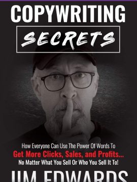 Copywriting Secrets by Jim Edwards