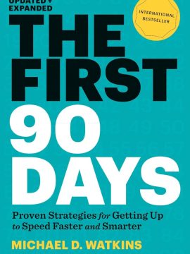 The First 90 Days by Michael D. Watkins