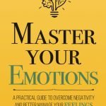 Master Your Emotions by Thibaut Meurisse