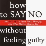 How to Say No Without Feeling Guilty by Connie Hatch and Patti Breitman