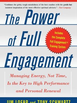 The Power of Full Engagement by Jim Loehr and Tony Schwartz
