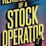 Reminiscences of a Stock Operator by Edwin Lefèvre