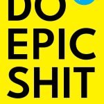 Do Epic Shit by Ankur Warikoo