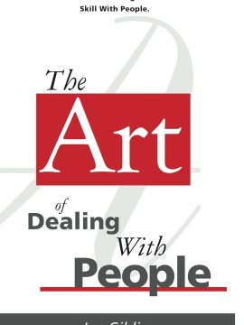 The Art of Dealing with People by Les Giblin