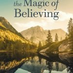 The Magic of Believing by Claude M. Bristol