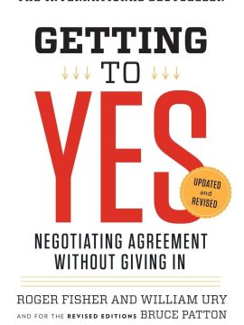 Getting to Yes by Roger Fisher and William Ury