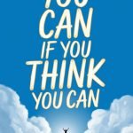 You Can If You Think You Can by Norman Vincent Peale