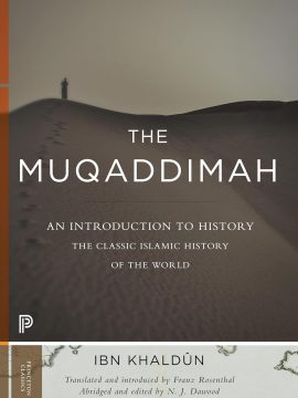The Muqaddimah by Abd al-Rahman Ibn Khaldun