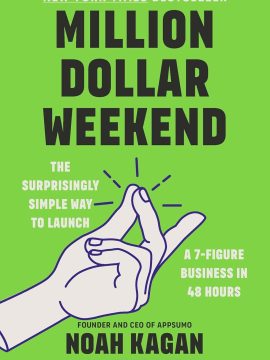 Million Dollar Weekend by Noah Kagan