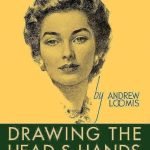 Drawing the Head and Hands by Andrew Loomis