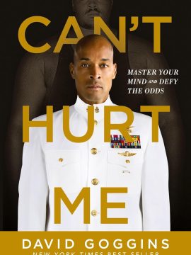 Can’t Hurt Me by David Goggins