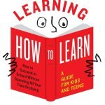 Learning How to Learn by Barbara Oakley, PhD