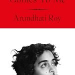 Mother Mary Comes to Me by Arundhati Roy