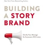 Building a StoryBrand by Donald Miller