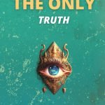 KNOW THE ONLY TRUTH by Disruptive Consciousness