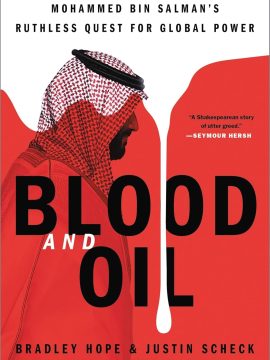 Blood and Oil by Bradley Hope and Justin Scheck