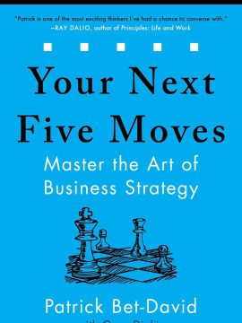 Your Next Five Moves by Patrick Bet-David (with Greg Dinkin)