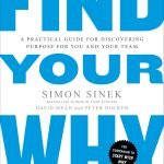 Find Your Why by David Mead, Peter Docker, and Simon Sinek
