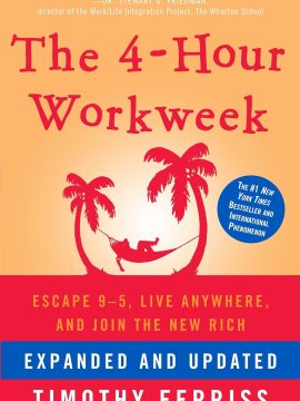 The 4-Hour Workweek by Tim Ferriss
