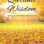 Quranic Wisdom by Wahiduddin Khan