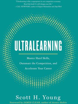Ultralearning by Scott H. Young