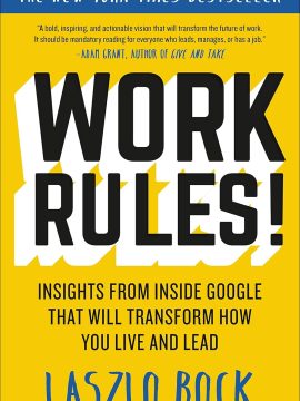 Work Rules! by Laszlo Bock