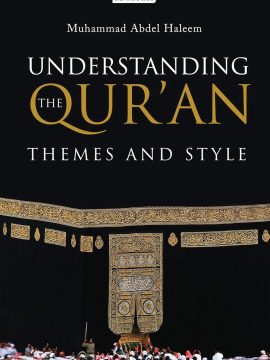 Understanding the Qur’an by Muhammad Abdel Haleem