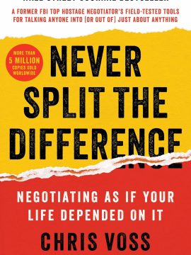Never Split the Difference by Christopher Voss and Tahl Raz