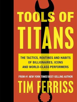 Tools of Titans by Tim Ferriss