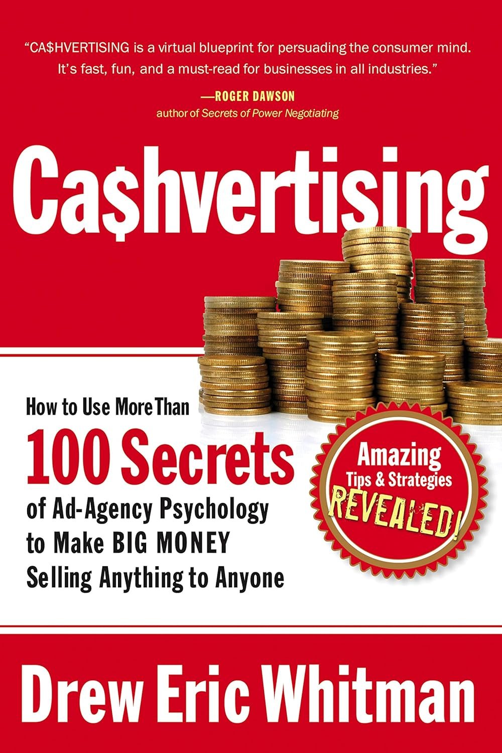 81RddL6BumL._SL1500_ Cashvertising: How to Use More Than 100 Secrets of Ad-Agency Psychology to Make BIG MONEY Selling Anything to Anyone by Drew E. Whitman - Image 1