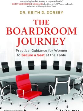 The Boardroom Journey by Dr. Keith D. Dorsey