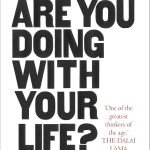 What Are You Doing With Your Life? by Jiddu Krishnamurti
