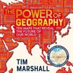 The Power of Geography by Tim Marshall