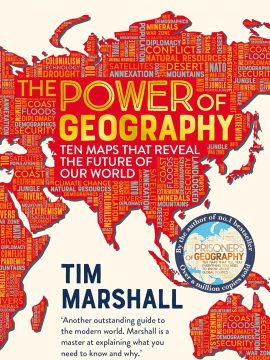 The Power of Geography by Tim Marshall
