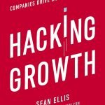 Hacking Growth by Sean Ellis and Morgan Brown