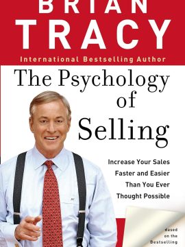 The Psychology of Selling by Brian Tracy